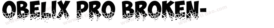Obelix Pro Broken字体转换